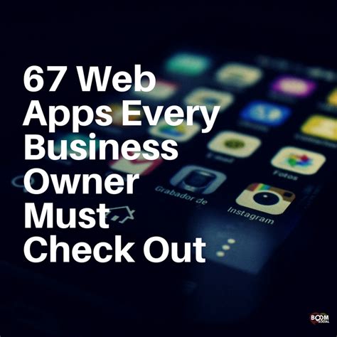 67 Web Apps Every Business Owner Must Check Out