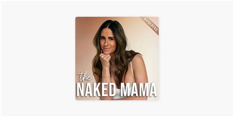 The Naked Mama On Apple Podcasts