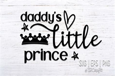 Daddys Little Prince Digital Design Epssvg Cut Files Etsy