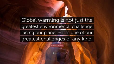 Barack Obama Quote Global Warming Is Not Just The Greatest