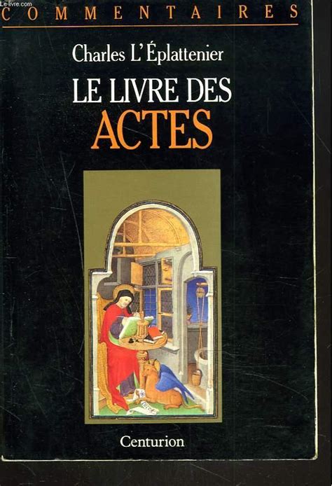 Le Livre Des Actes Par Charles Leplattenier Centurion Commentaires 9782227366046 Couverture