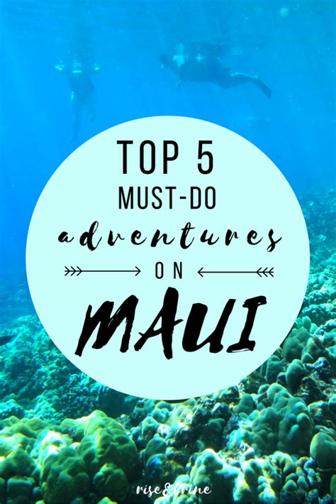 5 Must Do Adventures On Maui Hawaii Rise And Brine