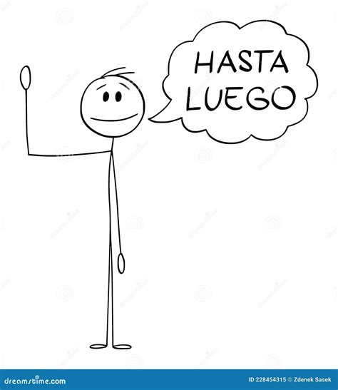 Person Or Man Waving His Hand And Saying Greeting Hasta Luego In