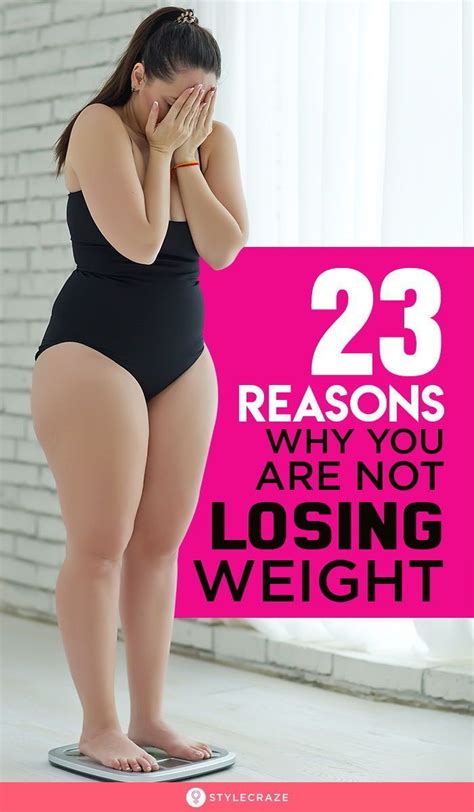 Reasons Why You Are Not Losing Weight Heres The Solution Artofit