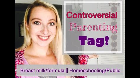 There's never a right or wrong way to parent.we're all different and that's a… Controversial Parenting TAG! || 2018 - YouTube