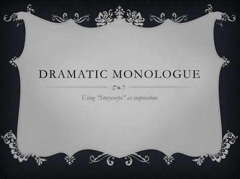 Ppt Dramatic Monologue Powerpoint Presentation Free Download Id