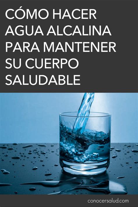 C Mo Hacer Agua Alcalina Para Mantener Su Cuerpo Saludable