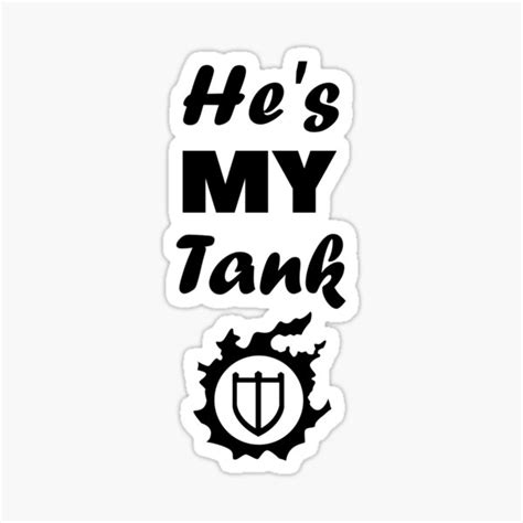 Ffxiv Hes My Tank Paladin Pld Sticker For Sale By Gingercatts