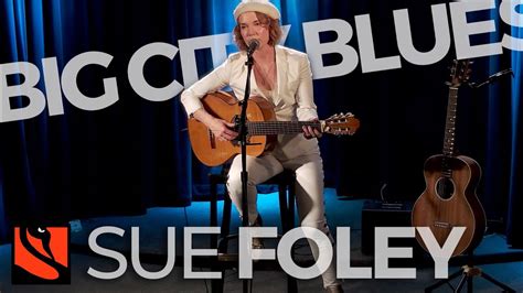 Big City Blues Sue Foley Youtube