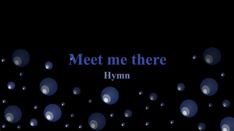 Meet Me There A Cappella Hymn Youtube