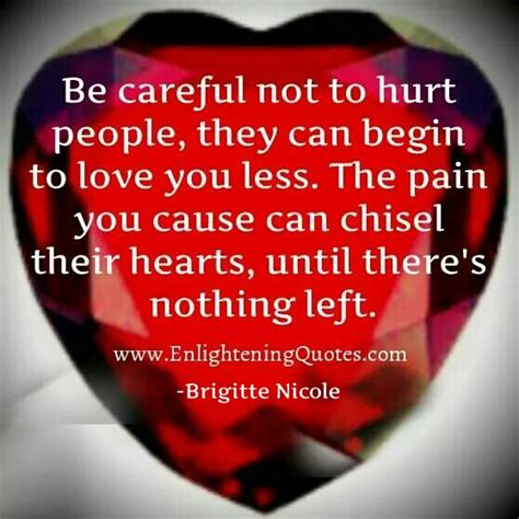 Be Careful Not To Hurt People Enlightening Quotes