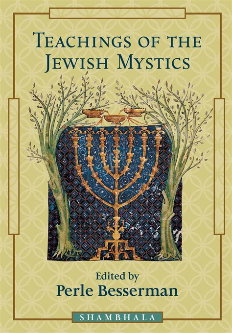 Teachings Of The Jewish Mystics By Perle Besserman Penguin Books
