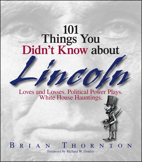 101 Things You Didnt Know About Lincoln Book By Brian Thornton