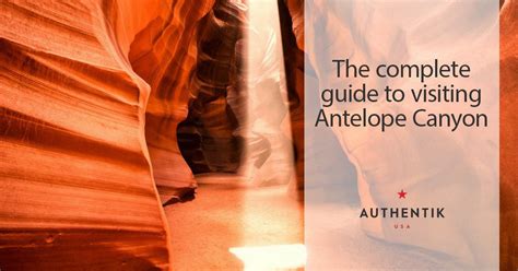 Antelope Canyon Upper And Lower The Ultimate Guide