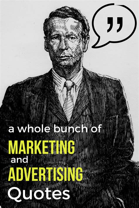 The Greatest Marketing And Advertising Quotes Of All Time Marketing