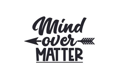 Mind Over Matter Svg Cut File By Creative Fabrica Crafts · Creative Fabrica