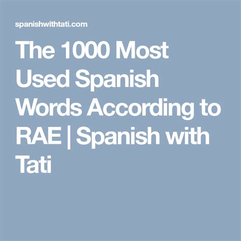 The 1000 Most Used Spanish Words According To Rae Spanish With Tati