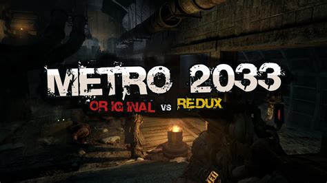 Metro 2033 Original Vs Redux Youtube