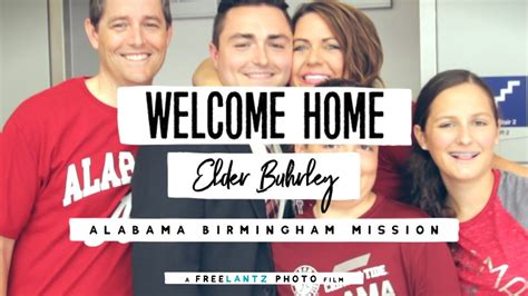 Sweet Home Alabama A Missionary Homecoming Elder Buhrley From The