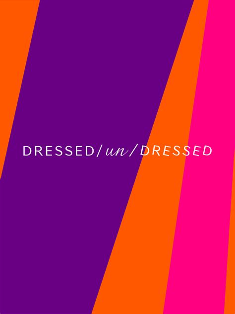 Dressed Undressed