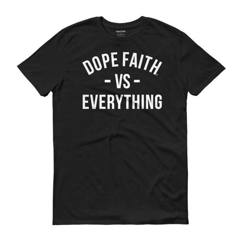 Dope Faith Vs Everything Tee Black Dope Faith Apparel
