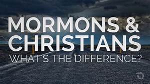 Christianity Vs Mormonism Differences