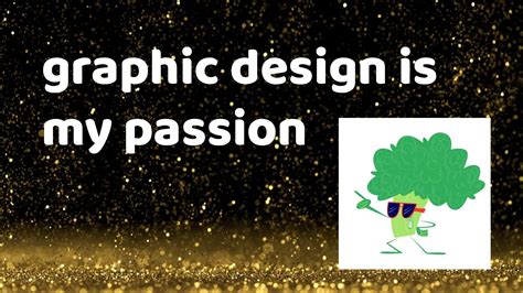 Graphic Design Is My Passion Everything You Need To Know About The