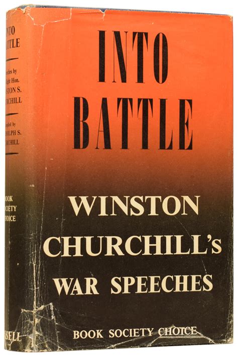War Speeches 1938 1945 Into Battle The Unrelenting Struggle The