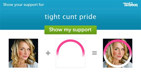 Tight Cunt Pride Support Campaign Twibbon