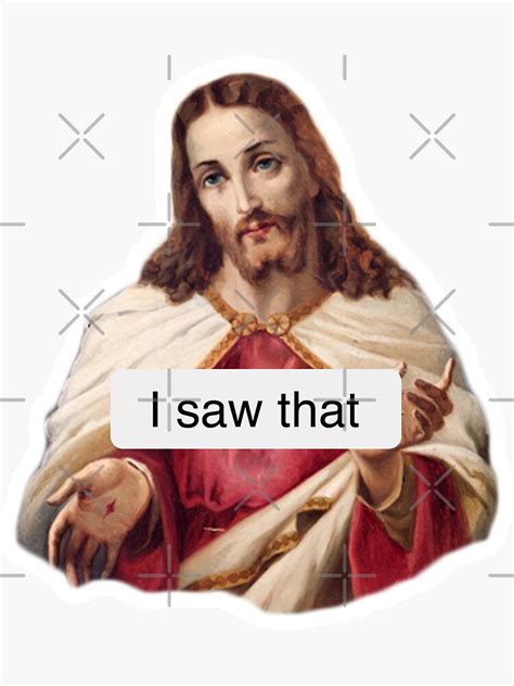 Jesus I Saw That Funny Meme Sticker For Sale By Yassinekaissi Redbubble