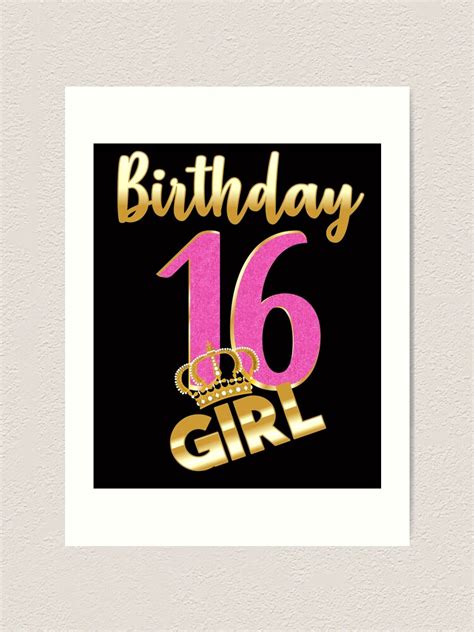 16th Birthday Sweet Sixteen Gold Crown Girl T Shirt Art Print For Sale By Tetete Redbubble