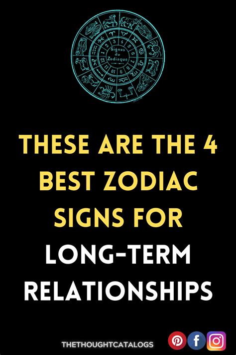 These Are The 4 Best Zodiac Signs For Long Term Relationships The Thought Catalogs