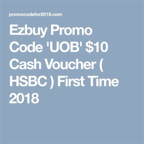 The amended terms shall be effective immediately upon posting and you agree to. Ezbuy Promo Code 'UOB' $10 Cash Voucher ( HSBC ) First ...