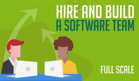 Hire And Build Your Software Development Team