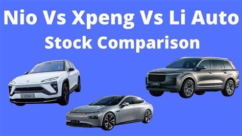 Nio Vs Xpeng Vs Li Auto Stock Comparison The 3 Best Chinese Ev Stocks