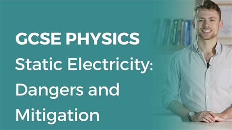 Static Electricity Dangers And Mitigation 9 1 Gcse Physics Ocr