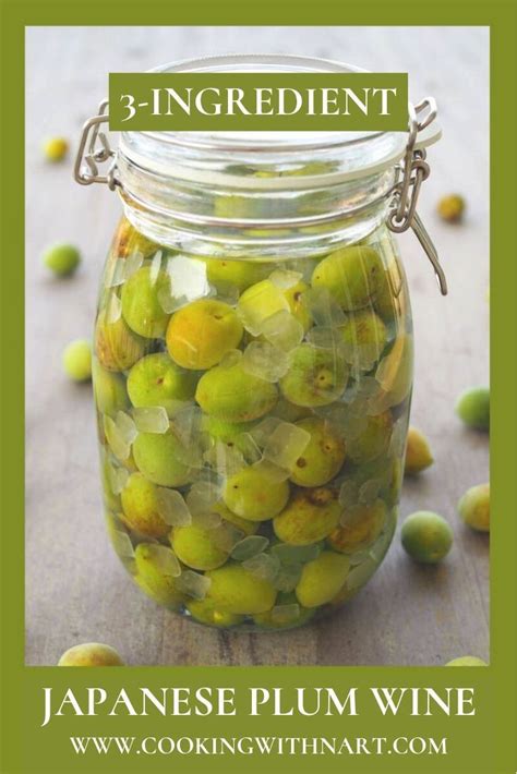 3 ingredient japanese green plum wine or umeshu recipe easy homemade drink for parties and