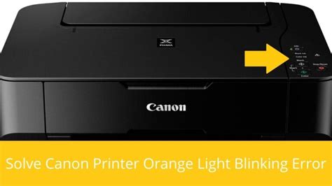 How Do I Fix The Orange Flashing Light On My Canon Printer
