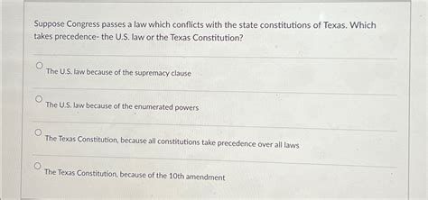 Solved Suppose Congress Passes A Law Which Conflicts With Chegg