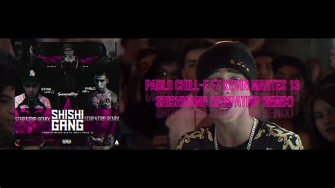 Kevin martes 13 release date: Pablo Chill E ft Kevin Martes 13 - SHISHIGANG(SenpaTrip ...