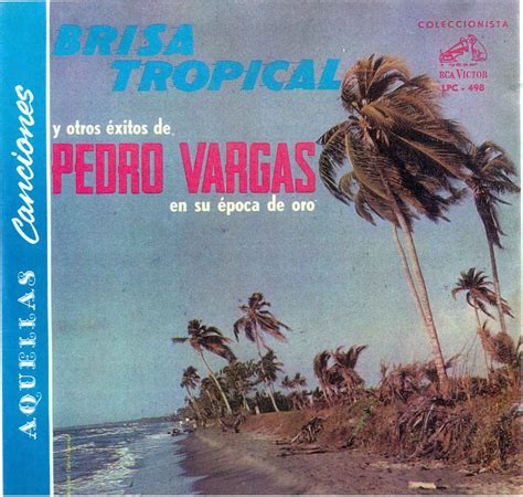 Medellin Antiguo Y Su Musica Pedro Vargas Brisa Tropical
