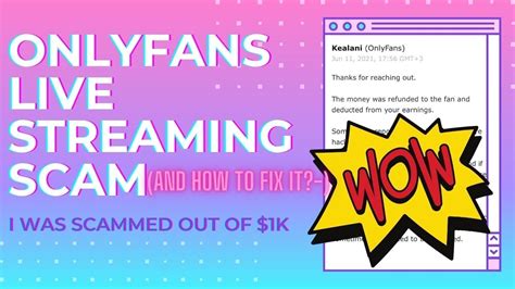Onlyfans Live Streaming Scammed Out Of 1k During A 4 Hour Stream And How To Prevent It
