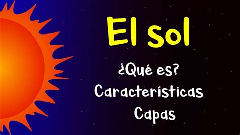 🌞 ¿qué Es El Sol 🌞 Características Y Sus Capas 🌞 Fácil Y Rápido