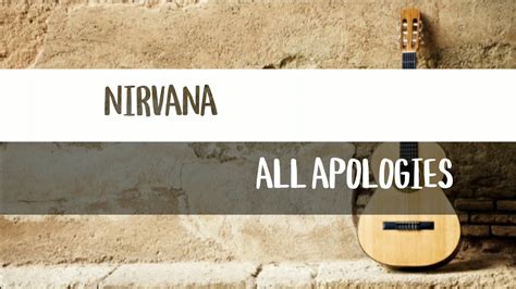 All Apologies Lyrics Nirvana Youtube