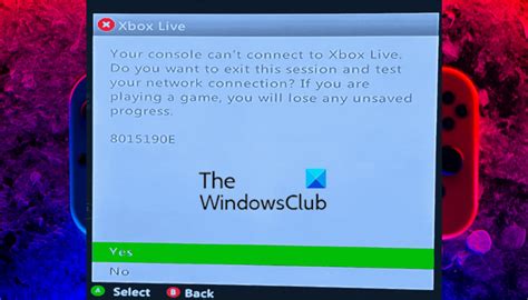 Xbox Live Error 8015190e Your Console Cant Connect To Xbox Live