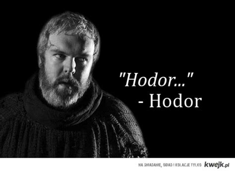 Quotes that contain the word hodor. quotes #GOT - Hodor - my husband says this all the time now... | Game of thrones quotes, How to ...