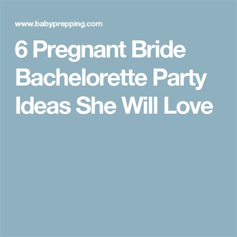 6 pregnant bride bachelorette party ideas she will love bachelorette party bride austin
