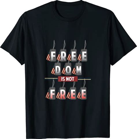 Freedom Is Not Free T Shirt Clothing Shoes And Jewelry