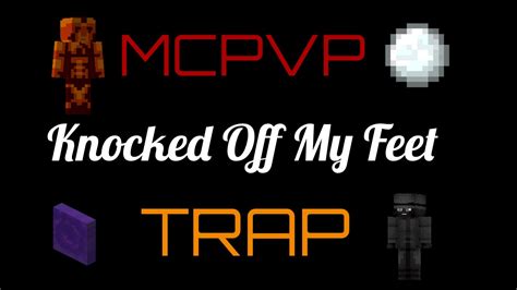 Mcpvp Knocked Off My Feet Youtube