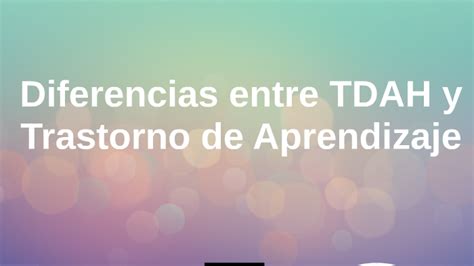 Diferencias entre TDAH y TDA by Clara Vázquez Franco on Prezi